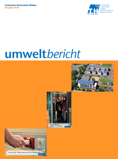 Deckblatt des Umweltberichts 2015 der TH Wildau. Dieser zeigt 3 Fotos: eine Luftaufnahme des Campus, die studentische Gruppe sO2lutions, das Bild einer Steckdosenleiste mit weißen Abdeckungen, die nachts ausgeschaltet werden, sowie roten Steckdosen, die über nacht am Stromnetz verbleiben.